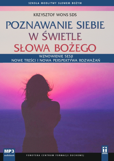 Poznawanie siebie w świetle słowa Bożego