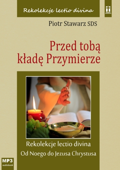 Przed tobą kładę przymierze