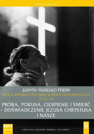Próba, pokusa, cierpienie i śmierć...