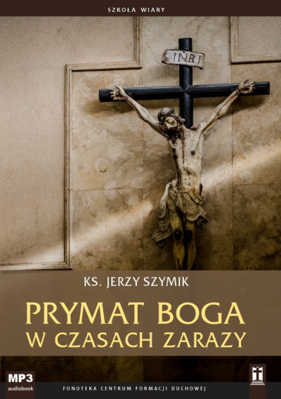 Prymat Boga w czasach zarazy