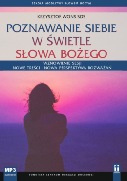 Poznawanie siebie w świetle słowa Bożego